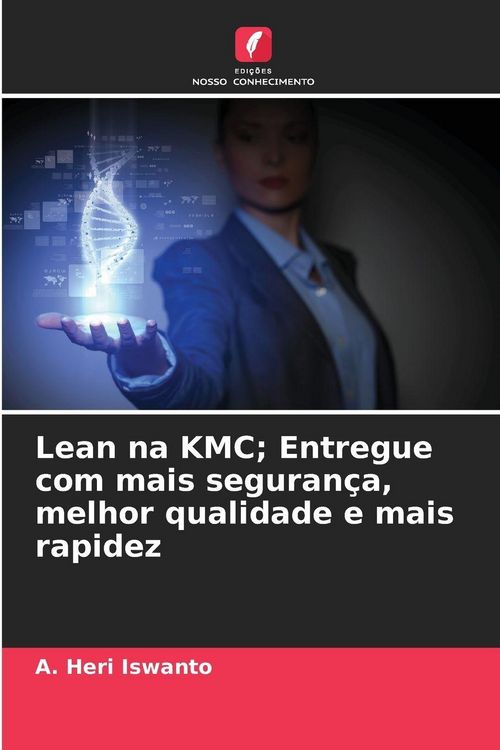 Produktbild: Lean na KMC; Entregue com mais seguran&ccedil;a, melhor qualidade e mais rapidez