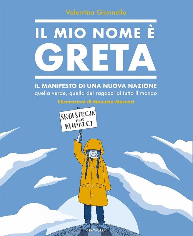 Produktbild: Il mio nome è Greta. Il manifesto di una nuova nazione, quella verde, quella dei ragazzi di tutto il mondo