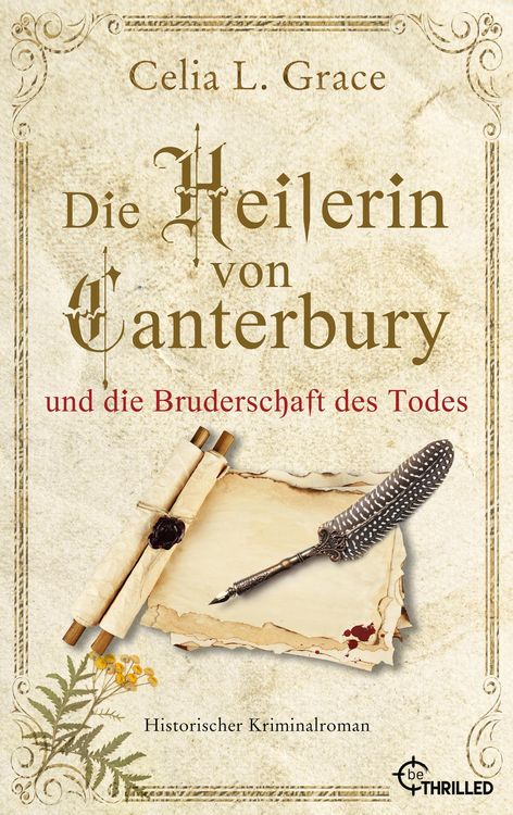 Bild vom Artikel Die Heilerin von Canterbury und die Bruderschaft des Todes vom Autor Celia L. Grace