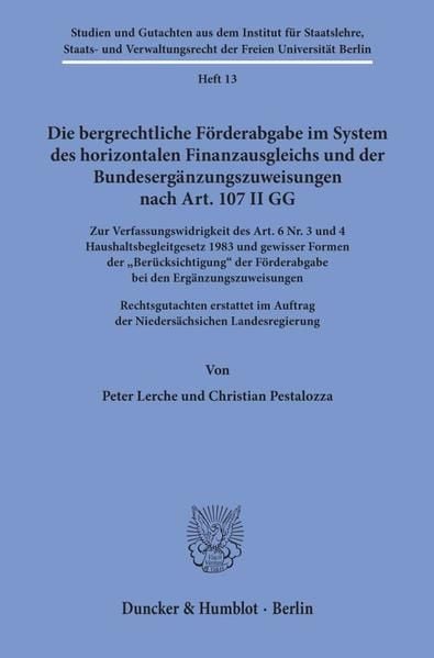 Produktbild: Die bergrechtliche F&ouml;rderabgabe im System des horizontalen Finanzausgleichs und der Bundeserg&auml;nzungszuweisungen nach Art. 107 II GG.