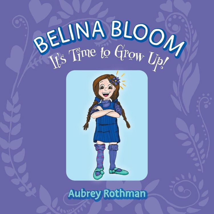 Produktbild: Belina Bloom, It's Time To Grow Up!