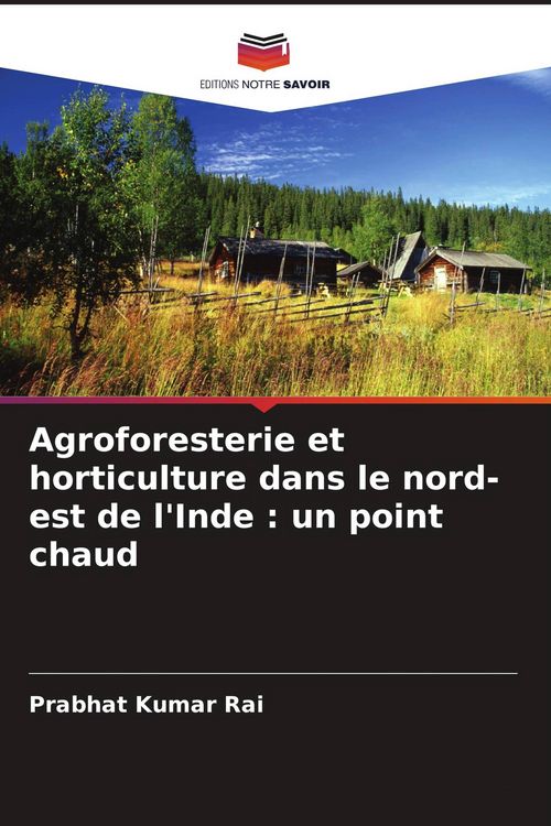 Produktbild: Agroforesterie et horticulture dans le nord-est de l'Inde : un point chaud
