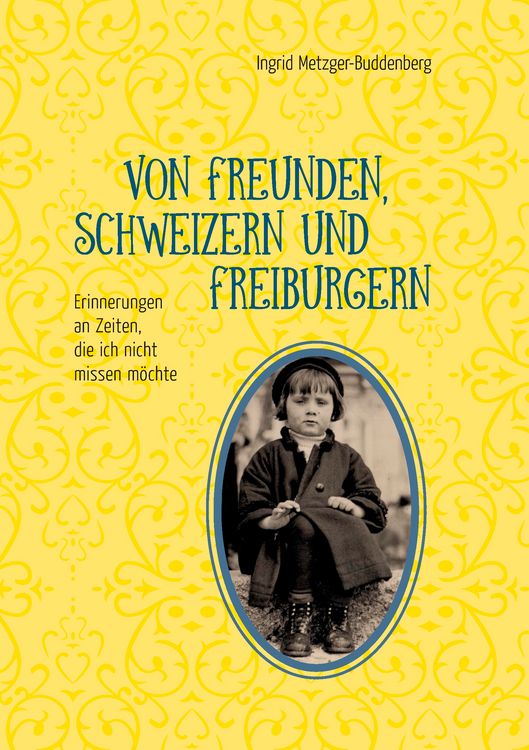Produktbild: Von Freunden, Schweizern und Freiburgern