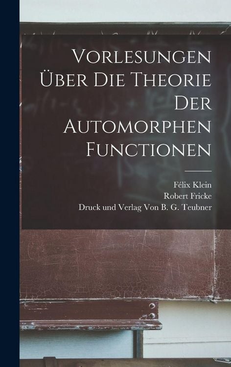 Produktbild: Vorlesungen &uuml;ber die Theorie der Automorphen Functionen