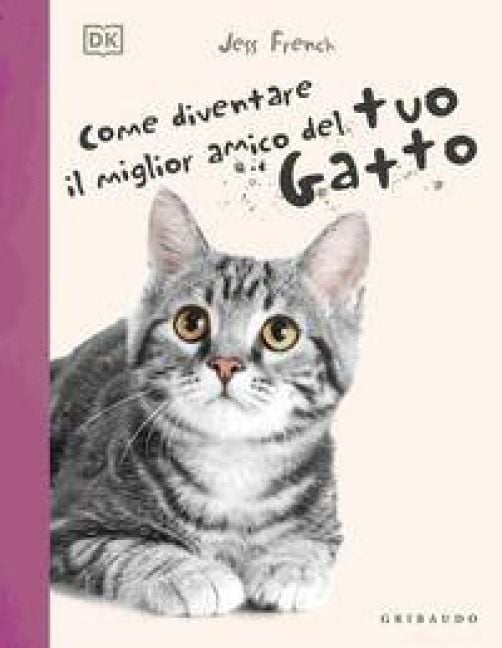 Produktbild: Come diventare il migliore amico del tuo gatto