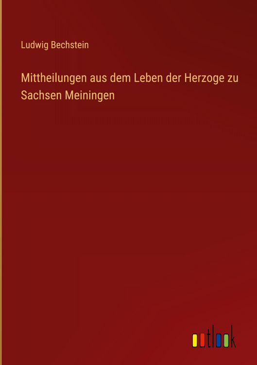 Produktbild: Mittheilungen aus dem Leben der Herzoge zu Sachsen Meiningen