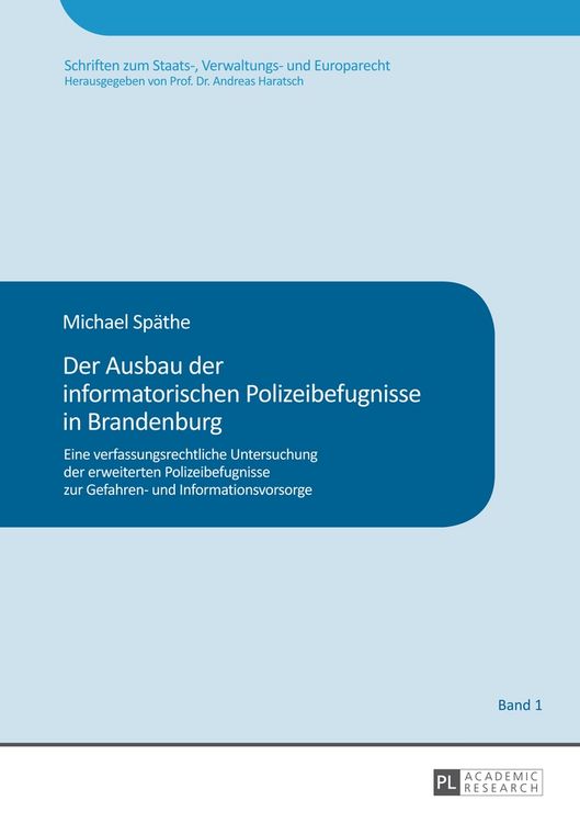 Produktbild: Der Ausbau der informatorischen Polizeibefugnisse in Brandenburg