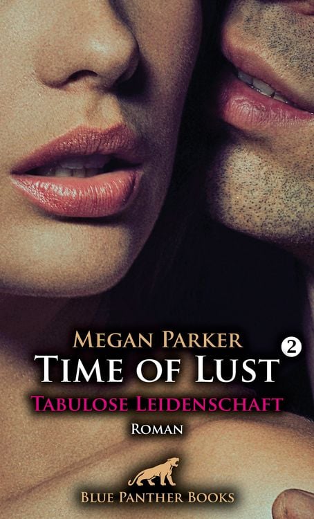 Bild vom Artikel Time of Lust | Band 2 | Tabulose Leidenschaft | Roman vom Autor Megan Parker