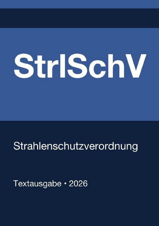 Produktbild: StrlSchV - Strahlenschutzverordnung (Deutschland) 2026