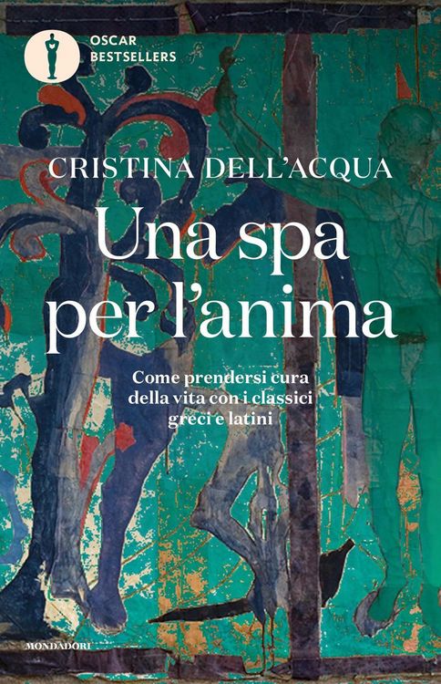 Produktbild: Una spa per l'anima. Come prendersi cura della vita con i classici greci e latini