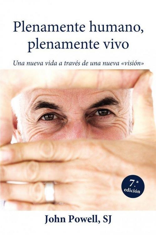 Produktbild: Plenamente humano, plenamente vivo : una nueva vida a trav&eacute;s de una nueva "visi&oacute;n"