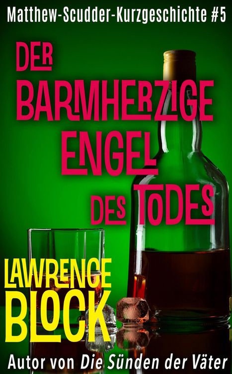 Der barmherzige Engel des Todes (Matthew Scudder Kurzgeschichten, #5)