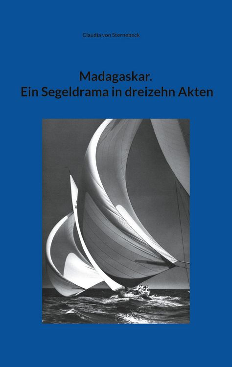 Produktbild: Madagaskar. Ein Segeldrama in dreizehn Akten