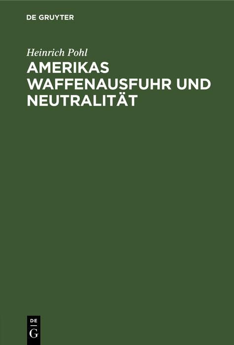Produktbild: Amerikas Waffenausfuhr und Neutralit&auml;t