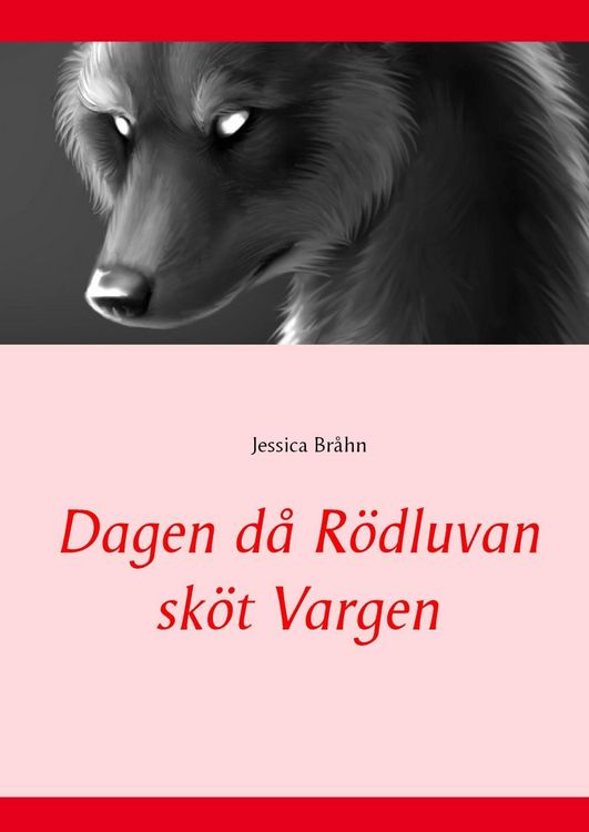 Produktbild: Dagen d&aring; R&ouml;dluvan sk&ouml;t Vargen