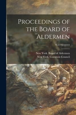 Produktbild: Proceedings of the Board of Aldermen; 79.8770833333