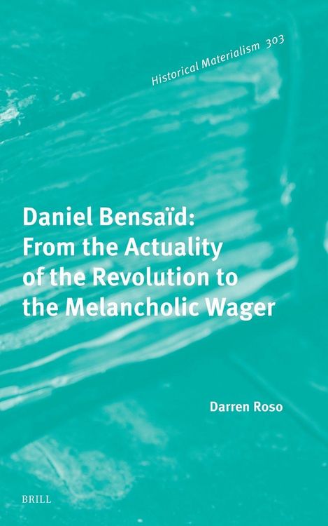 Produktbild: Daniel Bensa&iuml;d: From the Actuality of the Revolution to the Melancholic Wager