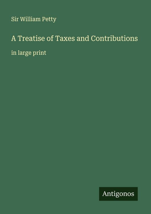 Produktbild: A Treatise of Taxes and Contributions