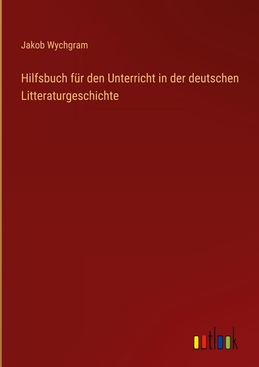 Produktbild: Hilfsbuch f&uuml;r den Unterricht in der deutschen Litteraturgeschichte