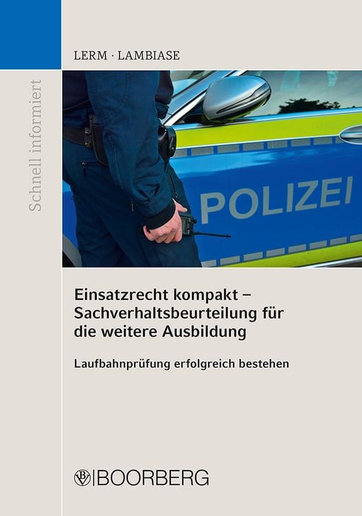Bild vom Artikel Einsatzrecht kompakt - Sachverhaltsbeurteilung für die weitere Ausbildung vom Autor Patrick Lerm