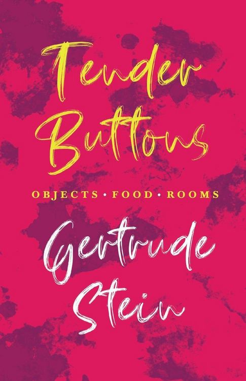 Produktbild: Tender Buttons - Objects. Food. Rooms.;With an Introduction by Sherwood Anderson