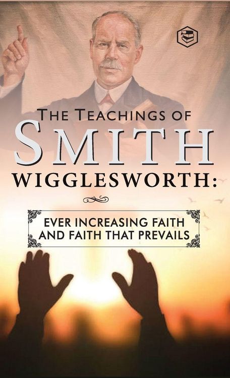 Produktbild: The Teachings of Smith Wigglesworth