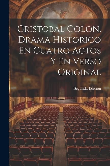 Produktbild: Cristobal Colon, Drama Historico En Cuatro Actos Y En Verso Original