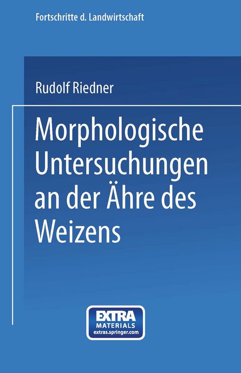 Produktbild: Morphologische Untersuchungen an der &Auml;hre des Weizens