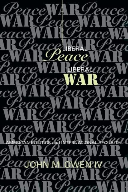 Produktbild: Owen, J: Liberal Peace, Liberal War