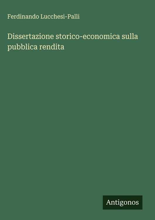 Produktbild: Dissertazione storico-economica sulla pubblica rendita