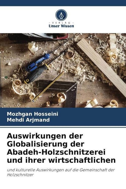 Produktbild: Auswirkungen der Globalisierung der Abadeh-Holzschnitzerei und ihrer wirtschaftlichen