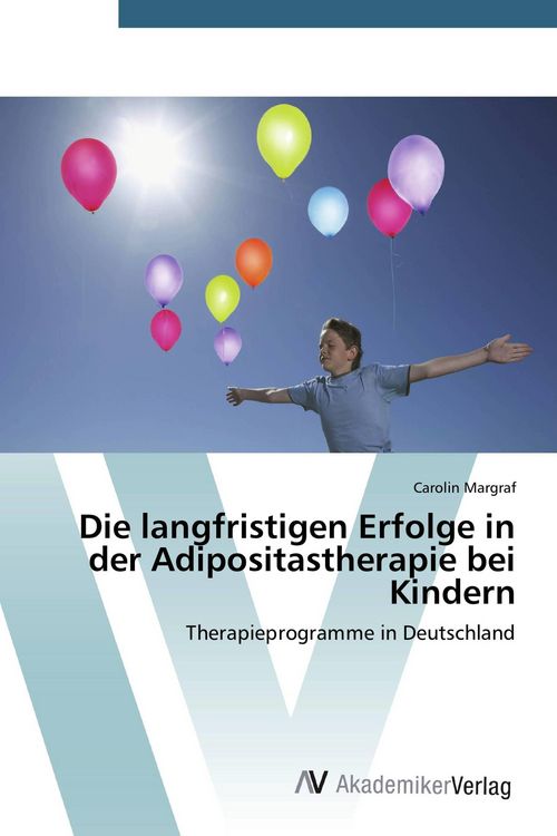 Produktbild: Die langfristigen Erfolge in der Adipositastherapie bei Kindern