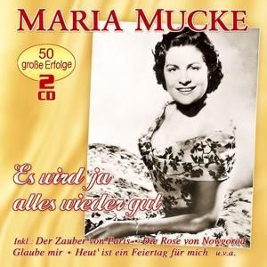 Produktbild: Mucke, M: Es Wird Ja Alles Wieder Gut-50 Große Erfolge