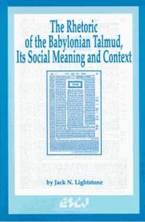 Produktbild: The Rhetoric of the Babylonian Talmud, Its Social Meaning and Context