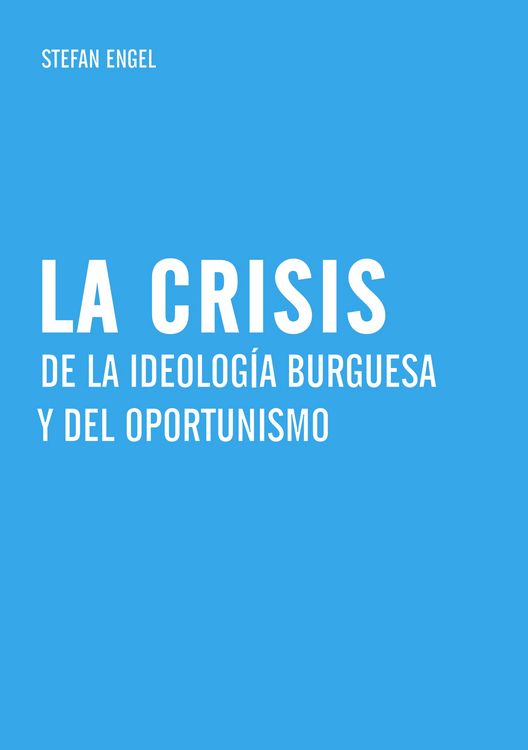Produktbild: La crisis de la ideolog&iacute;a burguesa y del oportunismo