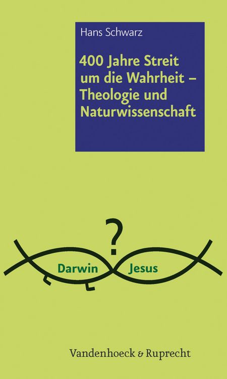 Produktbild: 400 Jahre Streit um die Wahrheit - Theologie und Naturwissenschaft
