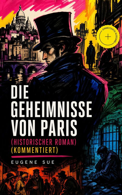Produktbild: Die Geheimnisse von Paris (Historischer Roman) (Kommentiert)