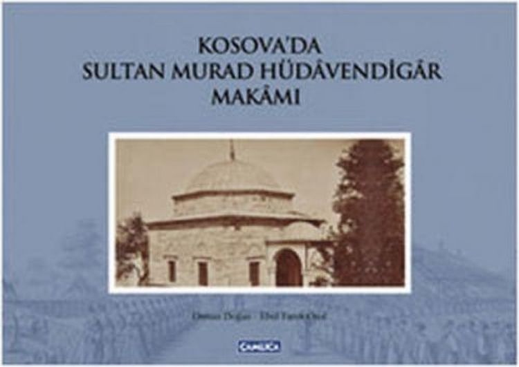 Produktbild: Kosovada Sultan Murad H&uuml;davendigar Makami
