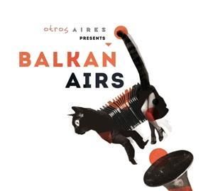 Produktbild: Otros Aires presents Balkan Airs