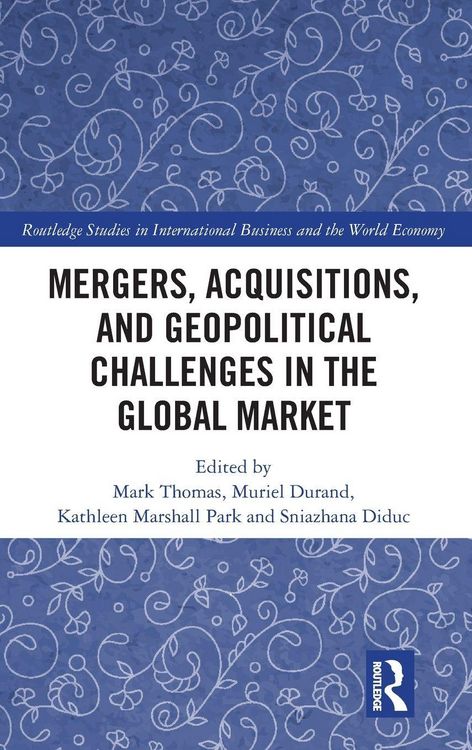 Produktbild: Mergers, Acquisitions, and Geopolitical Challenges in the Global Market
