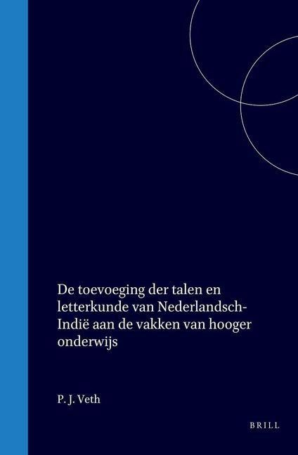 Produktbild: De Toevoeging Der Talen En Letterkunde Van Nederlandsch-Indië Aan de Vakken Van Hooger Onderwijs