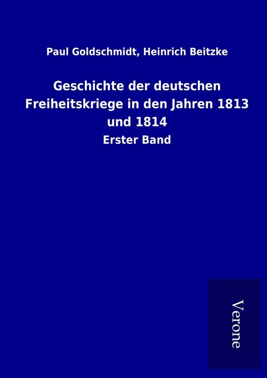Produktbild: Geschichte der deutschen Freiheitskriege in den Jahren 1813 und 1814
