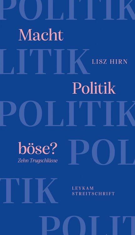 Produktbild: Macht Politik b&ouml;se? Zehn Trugschl&uuml;sse
