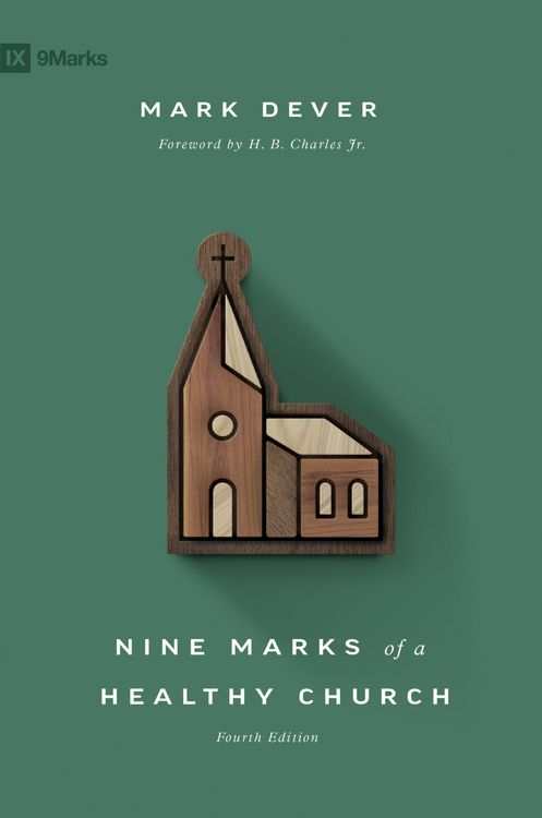 Produktbild: Nine Marks of a Healthy Church (4th Edition)
