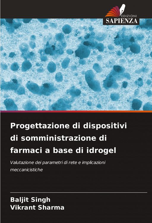 Produktbild: Progettazione di dispositivi di somministrazione di farmaci a base di idrogel