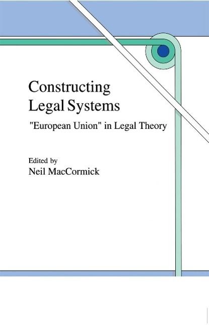 Produktbild: Constructing Legal Systems: "European Union" in Legal Theory