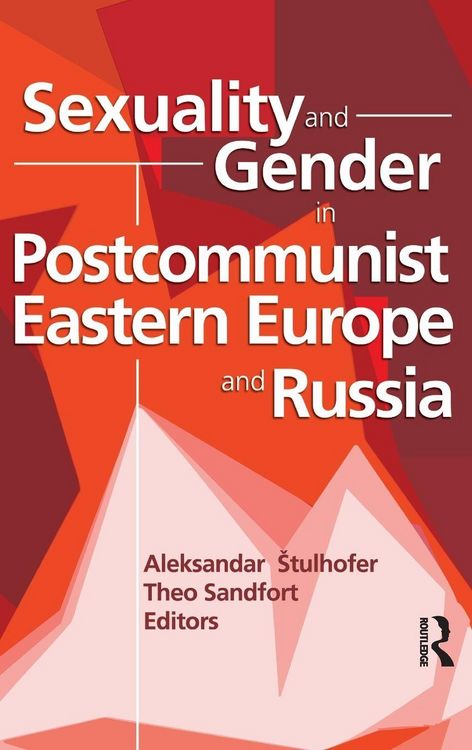 Produktbild: Sexuality and Gender in Postcommunist Eastern Europe and Russia