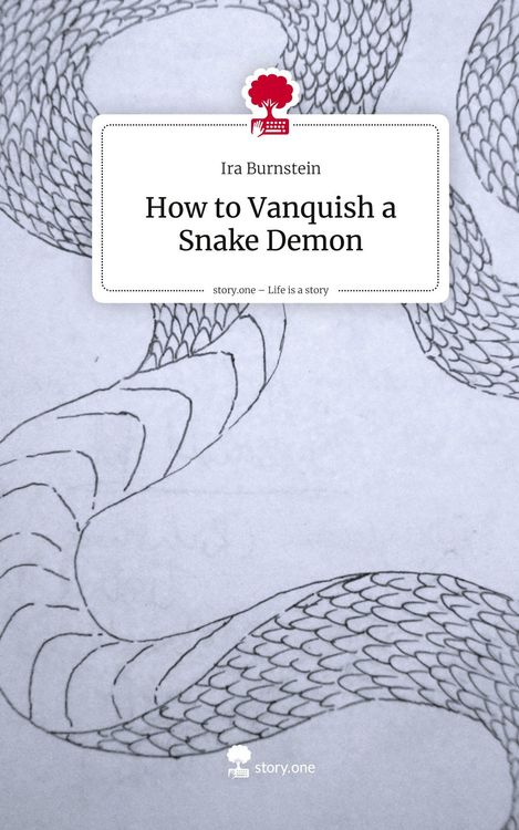 Produktbild: How to Vanquish a Snake Demon. Life is a Story - story.one