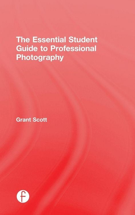 Produktbild: The Essential Student Guide to Professional Photography