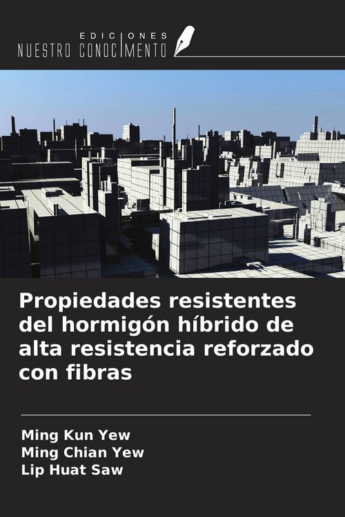 Produktbild: Propiedades resistentes del hormig&oacute;n h&iacute;brido de alta resistencia reforzado con fibras